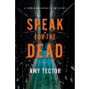Speak for the Dead - Amy Tector Speak for the Dead - Amy Tector