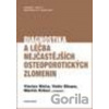 Diagnostika a léčba nejčastějších osteoporotických zlomenin Diagnostika a léčba nejčastějších osteoporotických zlomenin
