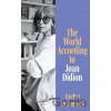 The World According to Joan Didion - Evelyn Mcdonnell The World According to Joan Didion - Evelyn Mcdonnell