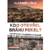 Kdo otevřel bránu pekel? Kdo otevřel bránu pekel?
