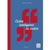 Česká inteligence 20. století - Pavel Kosatík Česká inteligence 20. století - Pavel Kosatík