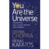 You Are the Universe - Discovering Your Cosmic Self and Why It MattersPaperback You Are the Universe - Discovering Your Cosmic Self and Why It MattersPaperback