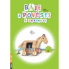 Báje a pověsti k povídání Báje a pověsti k povídání