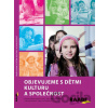 Objevujeme s dětmi kulturu a společnost - Helena Hazuková Objevujeme s dětmi kulturu a společnost - Helena Hazuková
