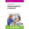 E-kniha Ošetřovatelství v interně I - Lenka Slezáková E-kniha Ošetřovatelství v interně I - Lenka Slezáková