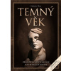 Temný věk (Catherine Nixey) Temný věk (Catherine Nixey)