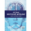Kritické myšlení (Jiří Šedý) Kritické myšlení (Jiří Šedý)