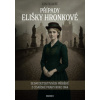 Případy Elišky Hronkové - Sedm detektivních příběhů z císařské Prahy roku 1864 Případy Elišky Hronkové - Sedm detektivních příběhů z císařské Prahy roku 1864