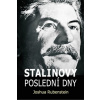 Stalinovy poslední dny - Joshua Rubenstein Stalinovy poslední dny - Joshua Rubenstein