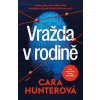 Vražda v rodině - Cara Hunter Vražda v rodině - Cara Hunter