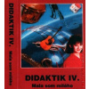 DIDAKTIK 4 - Mala som milého /KAZETA !/ DIDAKTIK 4 - Mala som milého /KAZETA !/