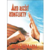 Ako riešiť konflikty - L. Ron Hubbard Ako riešiť konflikty - L. Ron Hubbard