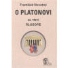 O Platonovi Díl třetí Filosofie (František Novotný)(Pevná) O Platonovi Díl třetí Filosofie (František Novotný)(Pevná)