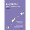Pravopisné pětiminutovky pro 4. ročník - autor neuvedený Pravopisné pětiminutovky pro 4. ročník - autor neuvedený