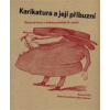 Karikatura a její příbuzní Karikatura a její příbuzní