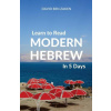 Learn to Read Modern Hebrew in 5 Days (David Ben Zaken)(Brožovaná) Learn to Read Modern Hebrew in 5 Days (David Ben Zaken)(Brožovaná)