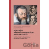 Portréty předbělohorských intelektuálů - Alena Nachtmannová, Marta Vaculínová, Martina Šárovcová Portréty předbělohorských intelektuálů - Alena Nachtmannová, Marta Vaculínová, Martina Šárovcová
