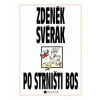 Po strništi bos - Zdeněk Svěrák Po strništi bos - Zdeněk Svěrák