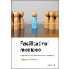 Facilitativní mediace - Tatjana Šišková Facilitativní mediace - Tatjana Šišková
