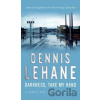 Darkness, Take My Hand - Dennis Lehane Darkness, Take My Hand - Dennis Lehane