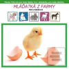 Mláďatká z farmy (Petra Kabátová) Mláďatká z farmy (Petra Kabátová)