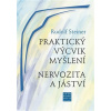 Praktický výcvik myšlení - Nervozita a jáství - Rudolf Steiner Praktický výcvik myšlení - Nervozita a jáství - Rudolf Steiner