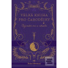Velká kniha pro čarodějk… (Petra Novotná) Velká kniha pro čarodějk… (Petra Novotná)
