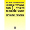 Hudební výchova pro 1.stupeň základní školy Metodický průvodce - Lišková Marie Hudební výchova pro 1.stupeň základní školy Metodický průvodce - Lišková Marie