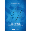 Izrael. Židovský stát v rozpadajícím se světě Izrael. Židovský stát v rozpadajícím se světě