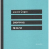 Shopping terapia - Čegec Branko Shopping terapia - Čegec Branko