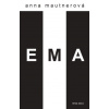 Ema - Anna Mautnerová Ema - Anna Mautnerová