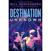 Destination Unknown Konigsberg Bill Destination Unknown Konigsberg Bill