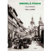 Zmizelá Praha Trhy a trž… (Pavla Státníková) Zmizelá Praha Trhy a trž… (Pavla Státníková)
