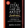 The Steal Like an Artist Journal - Austin Kleon The Steal Like an Artist Journal - Austin Kleon