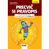 Precvič si pravopis PZ - Libuša Hoštáková, Jarmila Zacharová Precvič si pravopis PZ - Libuša Hoštáková, Jarmila Zacharová