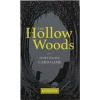 The Hollow Woods - Rohan Daniel Eason, Laurence King The Hollow Woods - Rohan Daniel Eason, Laurence King
