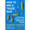 How to Win a Trade War - Soumaya Keynes How to Win a Trade War - Soumaya Keynes