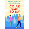 Čo ak sme to my - Adam Silvera; Becky Albertalli Čo ak sme to my - Adam Silvera; Becky Albertalli