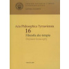 Acta Philosophica Tyrnaviensia 16 - kolektiv Acta Philosophica Tyrnaviensia 16 - kolektiv
