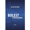 Bolest v psychiatrii - Kučerová Helena Bolest v psychiatrii - Kučerová Helena
