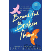 Beautiful Broken Things - Sara Barnard Beautiful Broken Things - Sara Barnard