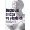 Duchovní služba ve věznicích - Martinek Michael Duchovní služba ve věznicích - Martinek Michael