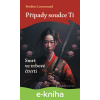 E-kniha Případy soudce Ti: Smrt ve vrbové čtvrti - Frédéric Lenormand E-kniha Případy soudce Ti: Smrt ve vrbové čtvrti - Frédéric Lenormand