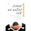 Úvahy na každý deň (Zamyslenia a otázky o manažmente, podnikaní a živote) Úvahy na každý deň (Zamyslenia a otázky o manažmente, podnikaní a živote)