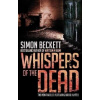 Whispers of the Dead - Simon Beckett Whispers of the Dead - Simon Beckett