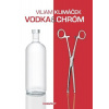 Vodka a chróm Vodka a chróm