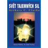 Svět tajemných sil Arthura C. Clarka - Welfare Simon, Fairley John, Clark Arthur C. Svět tajemných sil Arthura C. Clarka - Welfare Simon, Fairley John, Clark Arthur C.