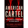 American Cartel - Sari Horwitz, Scott Higham American Cartel - Sari Horwitz, Scott Higham