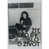Žít, jako by šlo o život Žít, jako by šlo o život