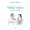 Velká vizita - Sloupky a povídky - Veselka Josef Velká vizita - Sloupky a povídky - Veselka Josef